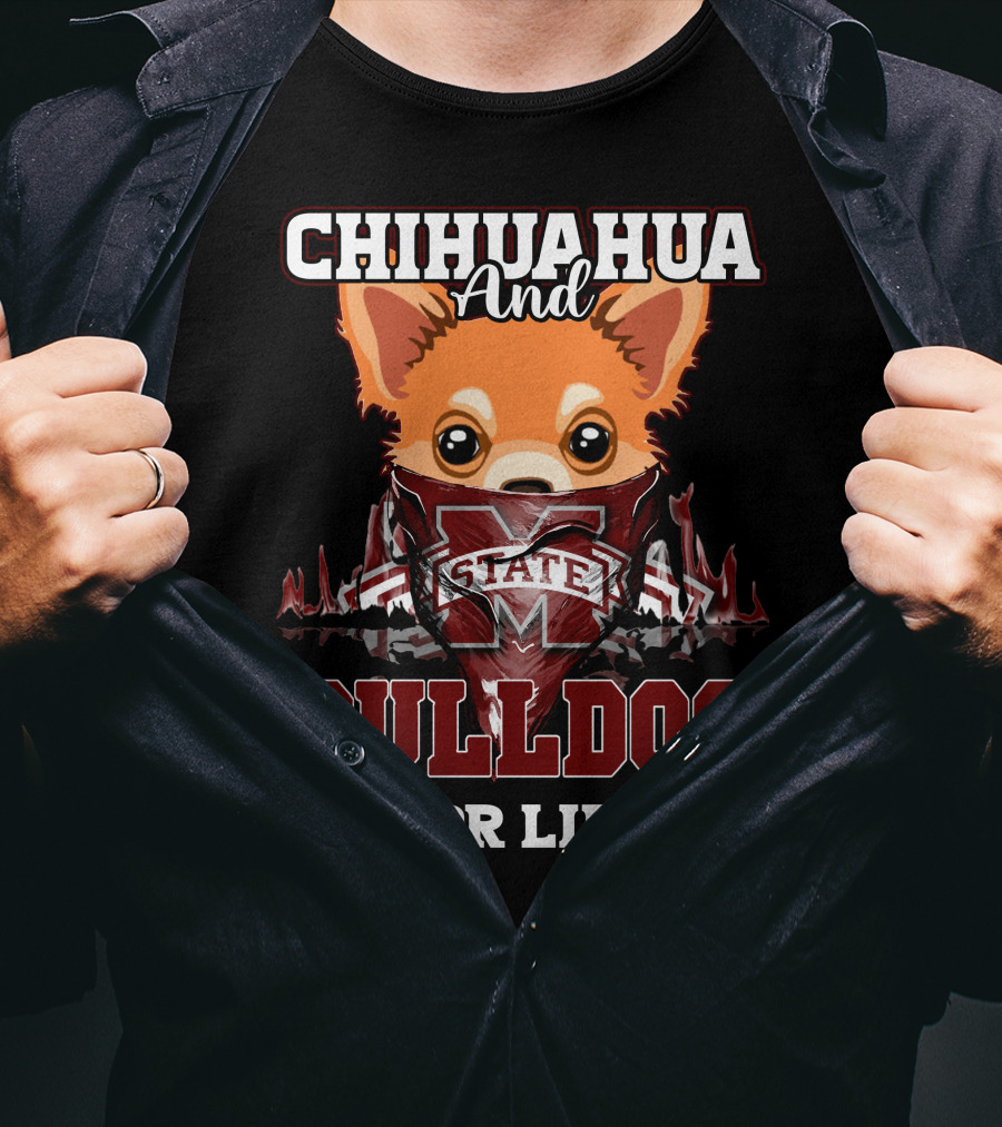Chihuahua And Bulldog Mississippi State For Life T-Shirt