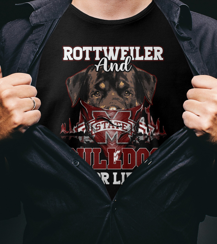 Rottweiler And Bulldog For Life Mississippi State T-Shirt