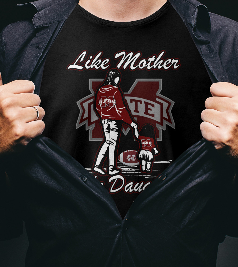 Like Mother Like Daughter Mississippi State Bulldogs M State T-Shirt