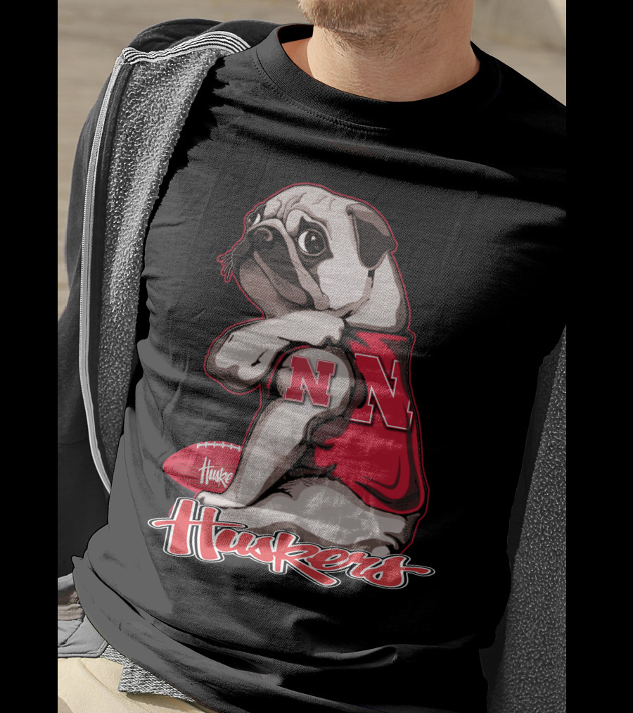 Pug Wearing Nebraska Cornhuskers Shirt And Football Huskers T-Shirt