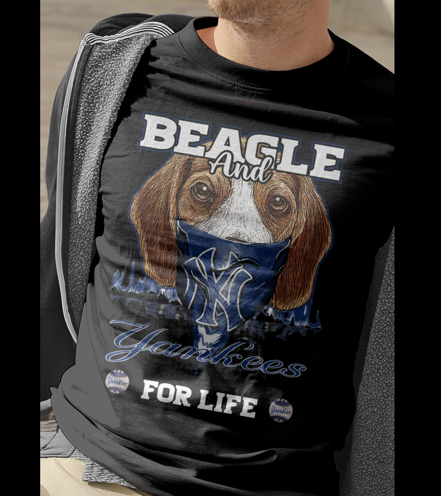 Beagle And Yankees For Life T-Shirt