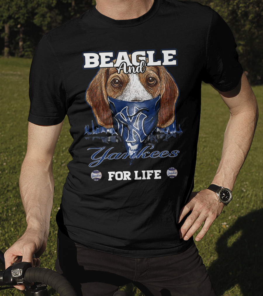Beagle And Yankees For Life T-Shirt