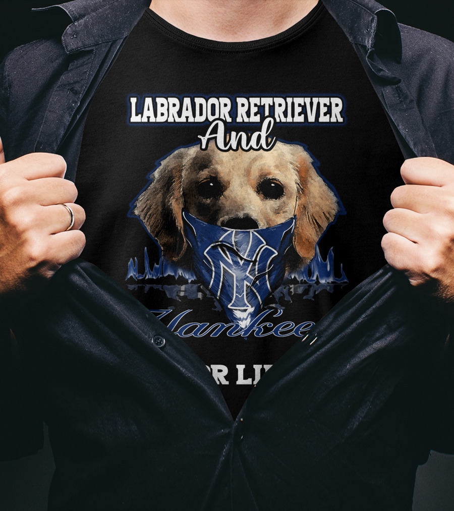 Labrador Retriever And Yankees For Life T-Shirt