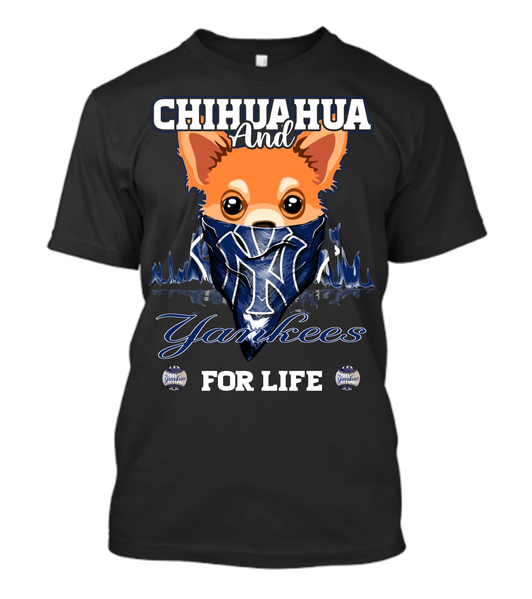 Chihuahua And Yankees For Life New York Yankees T-Shirt