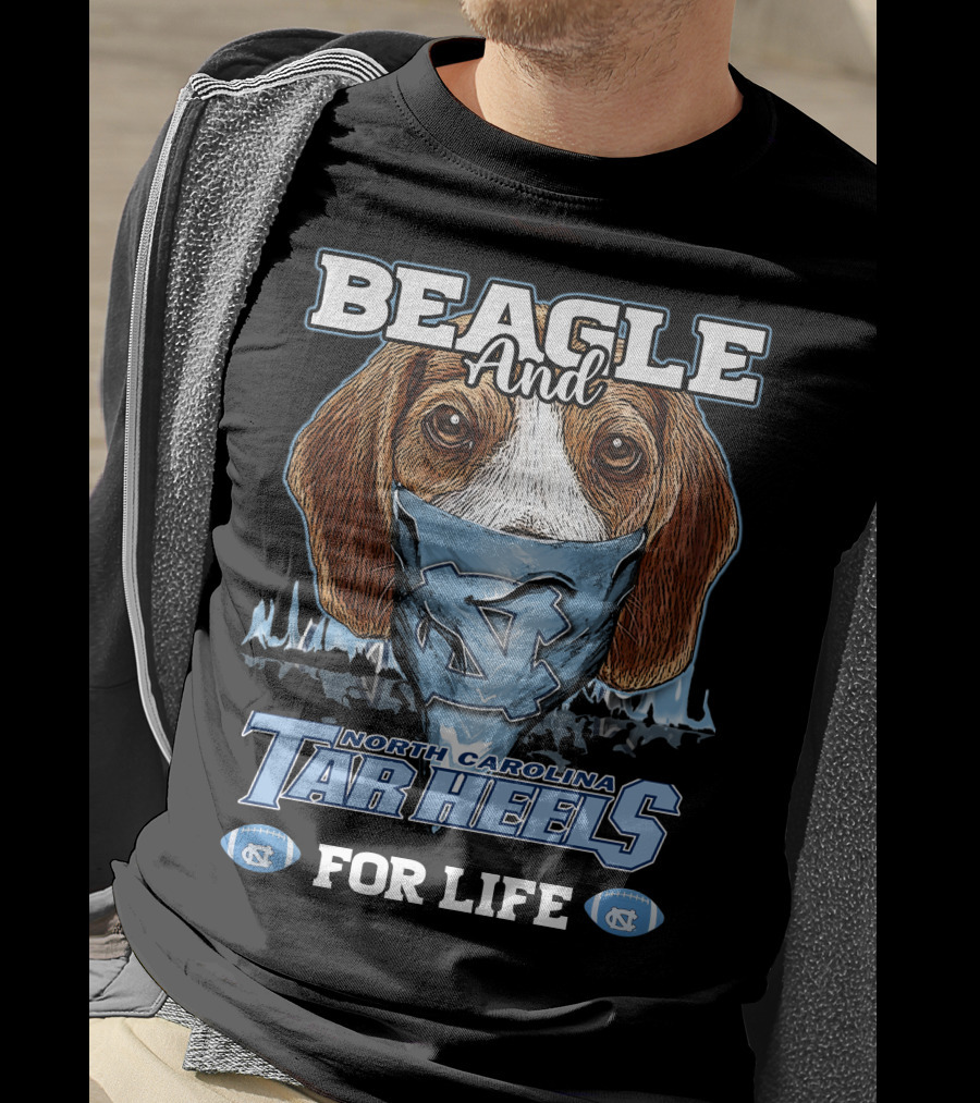 Beagle And North Carolina Tar Heels For Life T-Shirt