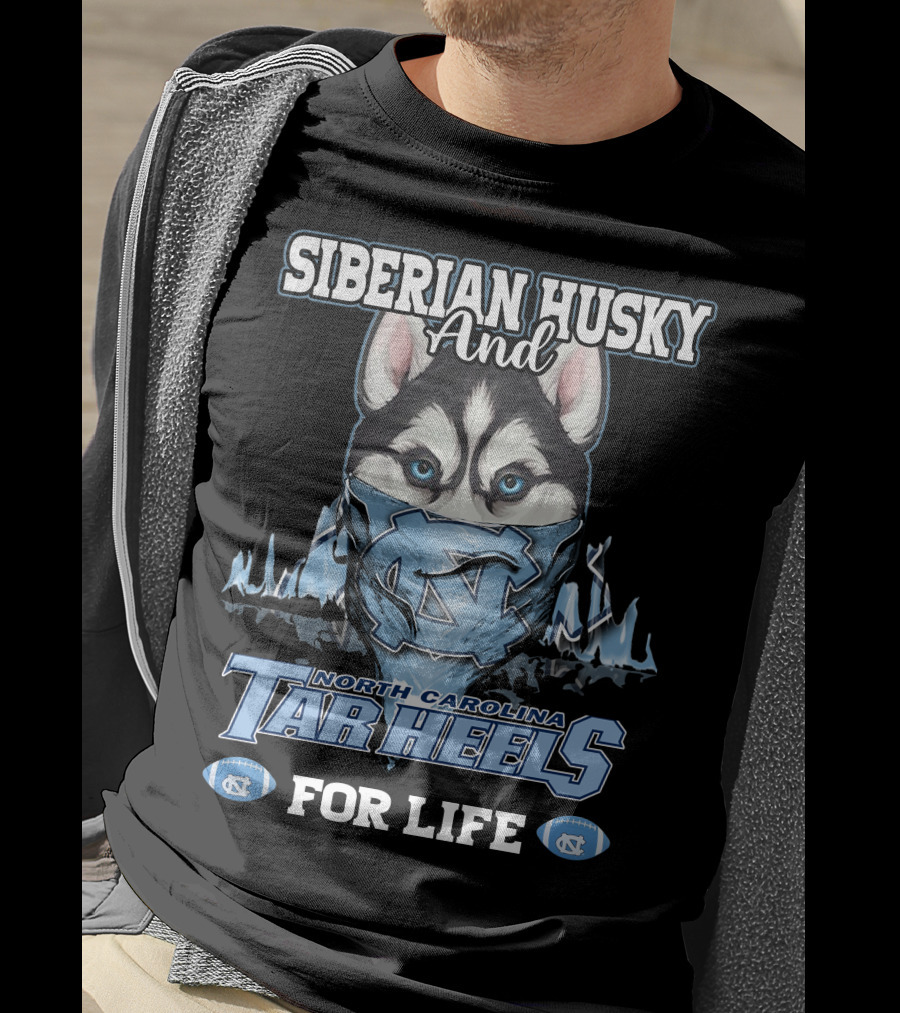 Siberian Husky And North Carolina Tar Heels For Life T-Shirt
