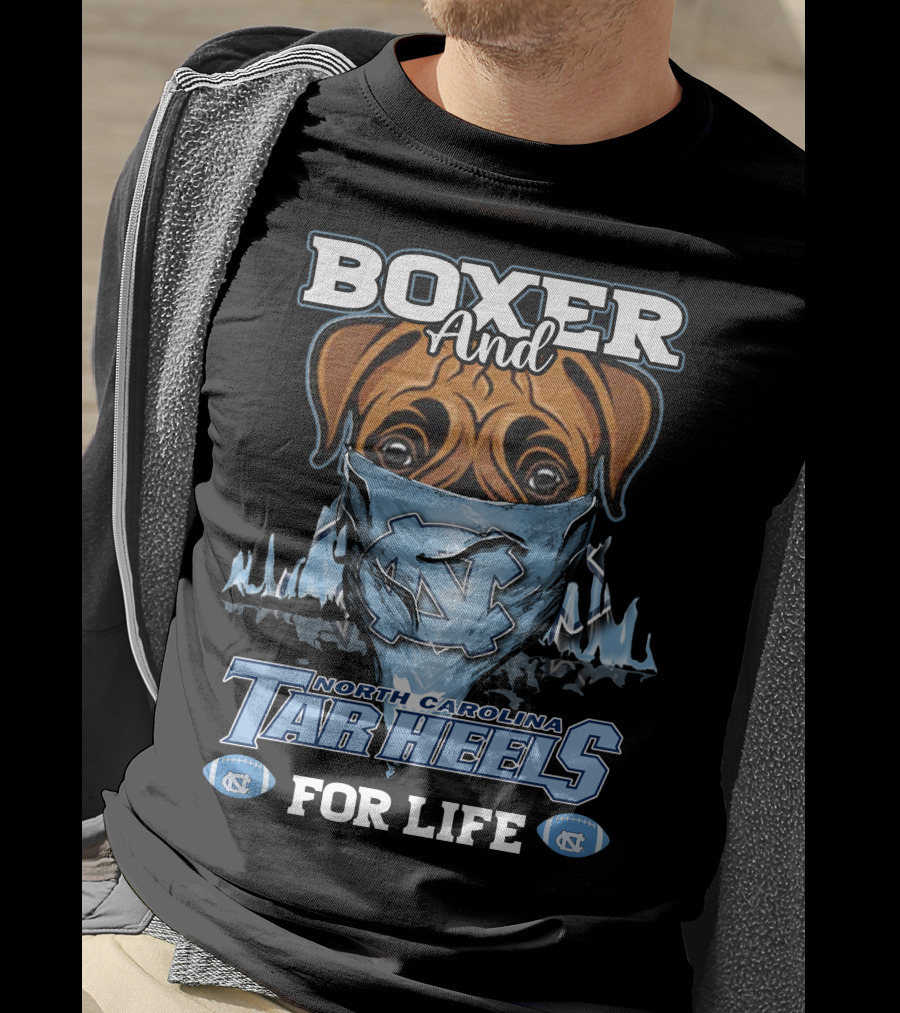 Boxer And North Carolina Tar Heels For Life T-Shirt