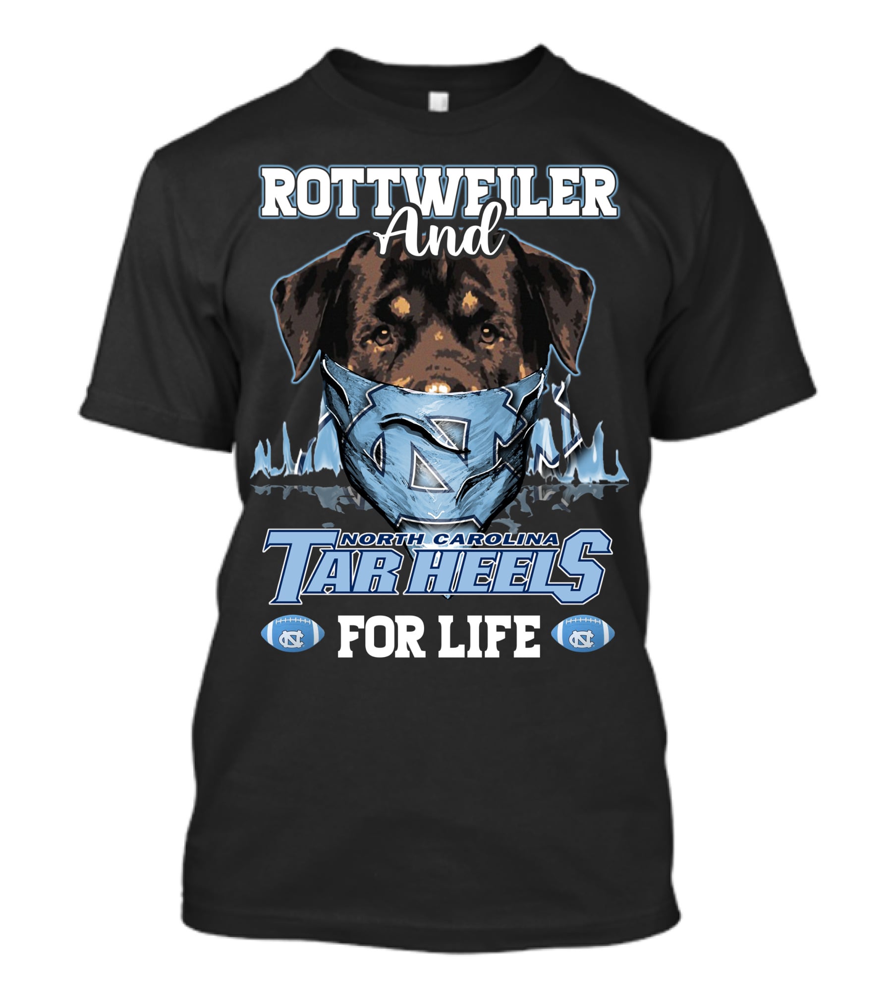 Rottweiler And North Carolina Tar Heels For Life T-Shirt