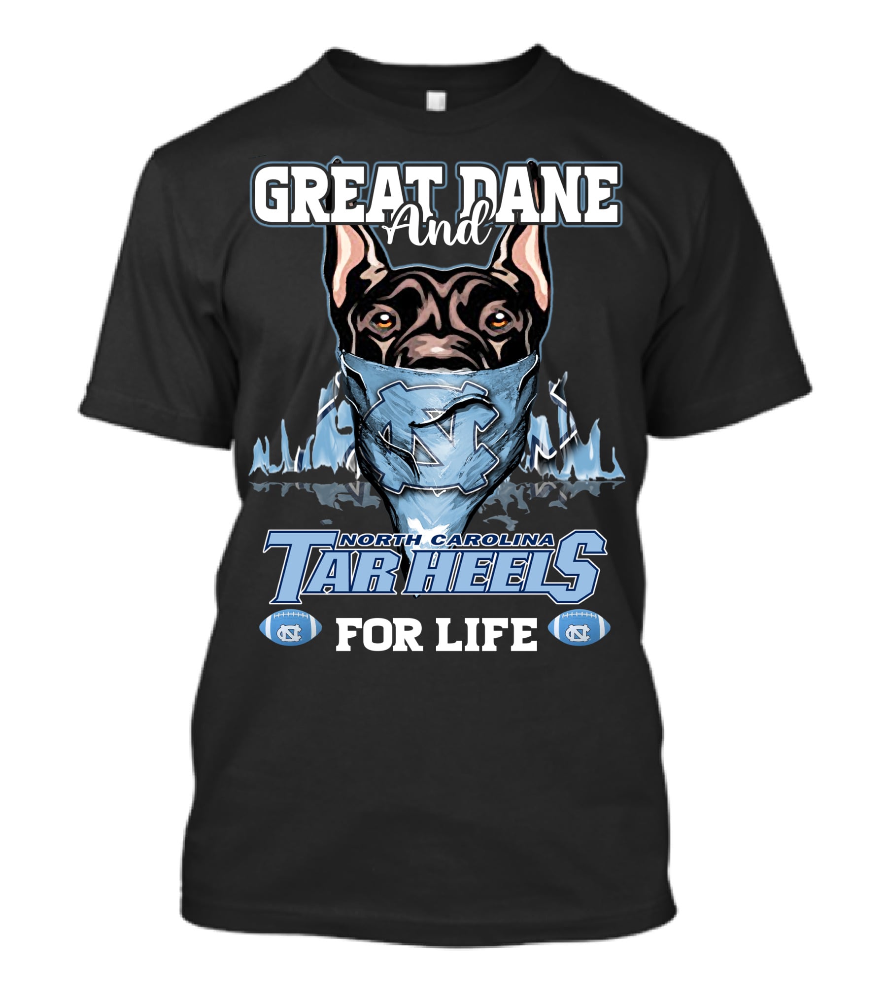 Great Dane And North Carolina Tar Heels For Life T-Shirt