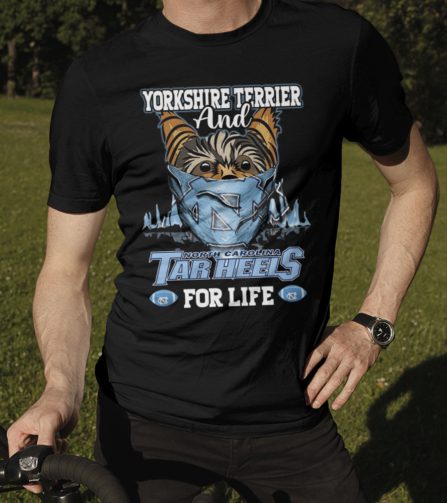 Yorkshire Terrier And North Carolina Tar Heels For Life T-Shirt