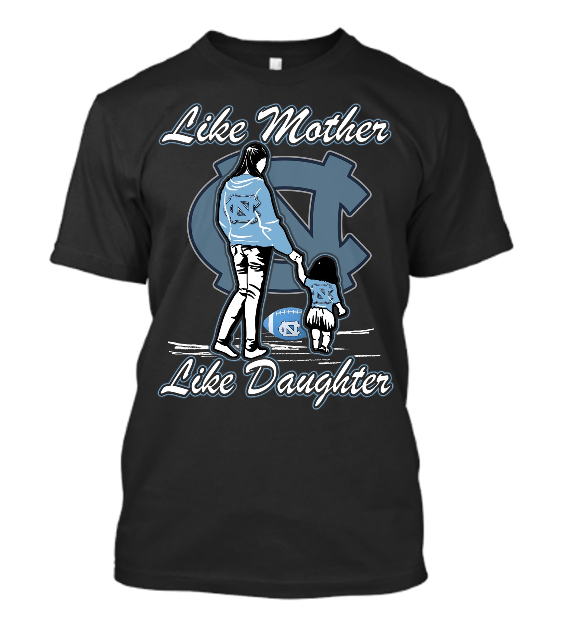 Like Mother Like Daughter North Carolina Tar Heels T-Shirt