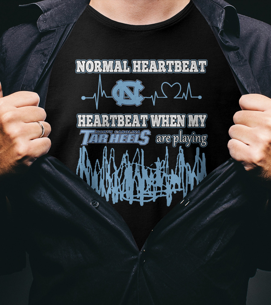 Normal Heartbeat North Carolina Tar Heels Heartbeat When My Tar Heels Are Playing T-Shirt