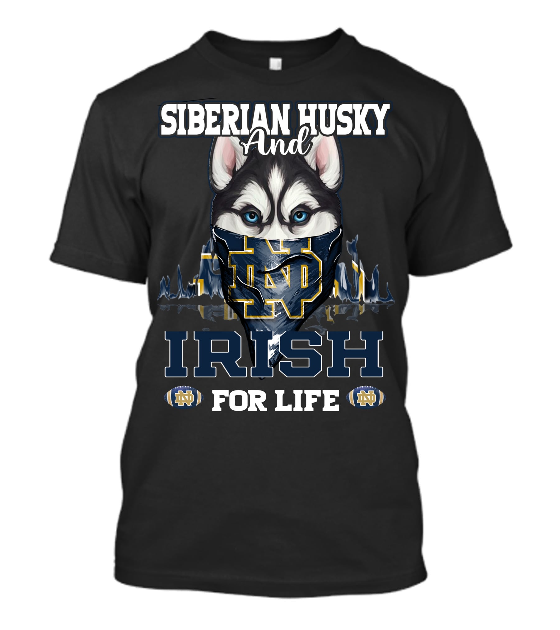 Siberian Husky And Irish ND For Life Notre Dame Fighting Irish T-Shirt