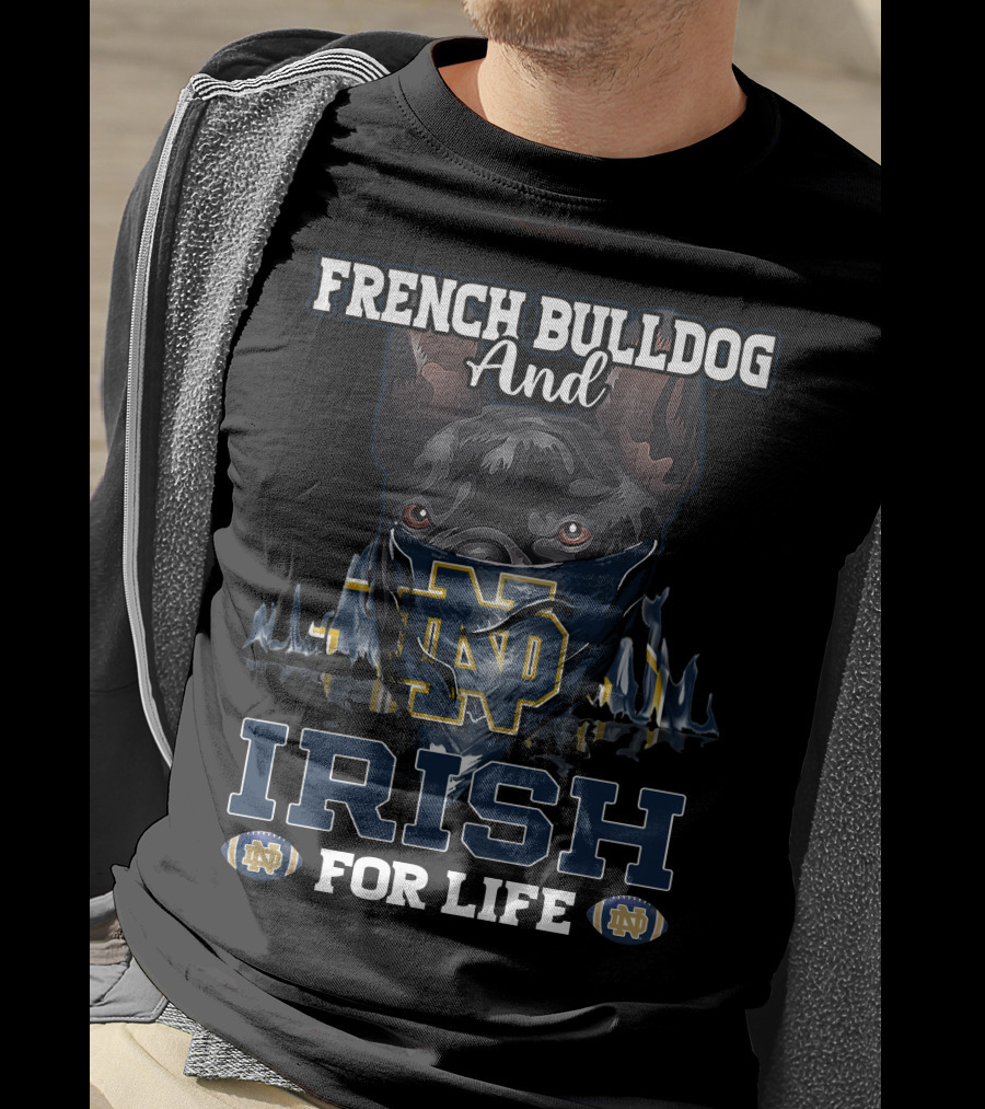 French Bulldog And Notre Dame Irish For Life T-Shirt