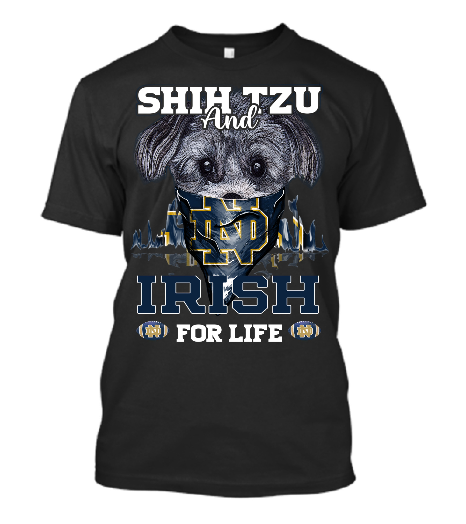 Shih Tzu And Irish For Life Notre Dame ND T-Shirt