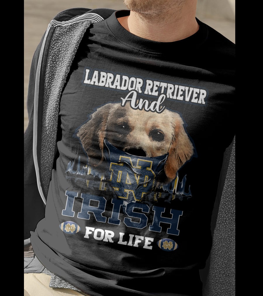 Labrador Retriever And Notre Dame Irish For Life T-Shirt