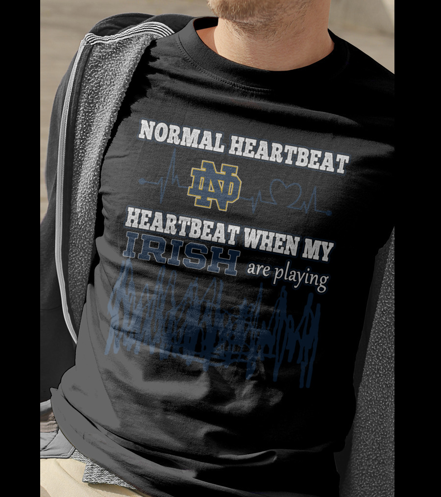 Normal Heartbeat ND Heartbeat When My Irish Are Playing T-Shirt