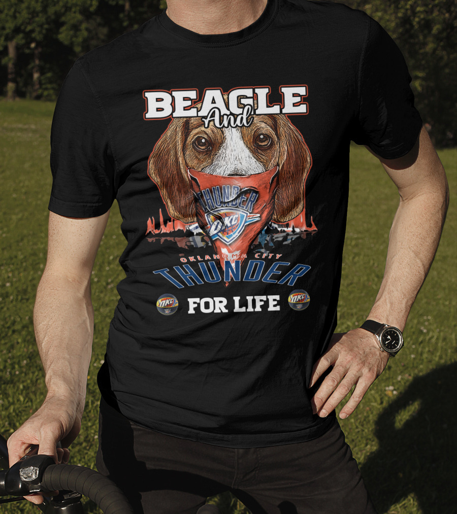 Beagle And Oklahoma City Thunder For Life T-Shirt