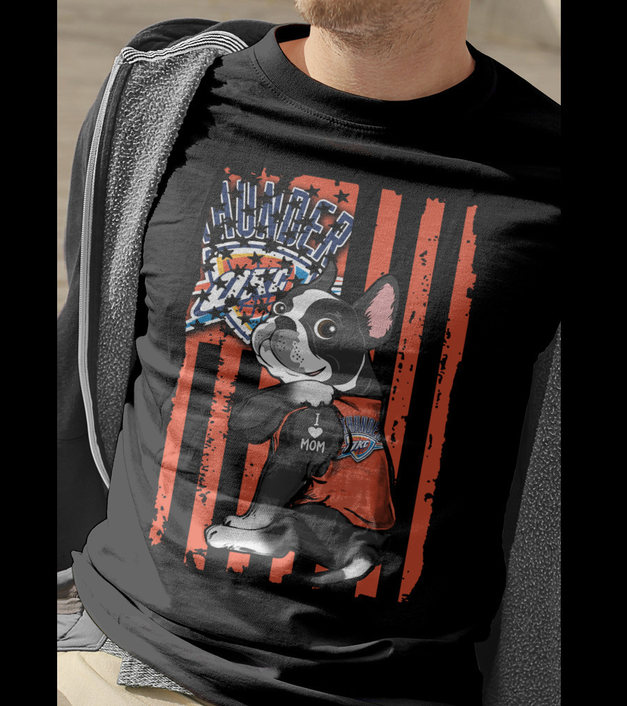 Boston Terrier I Love Mom Oklahoma City Thunder Fan T-Shirt
