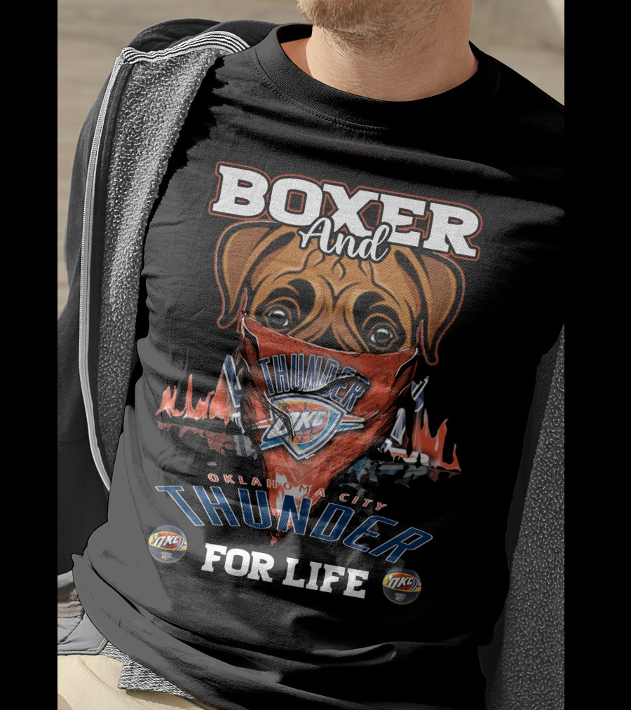 Boxer And Oklahoma City Thunder For Life T-Shirt