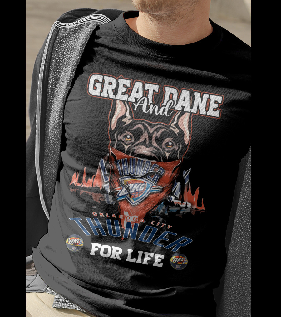 Great Dane And Oklahoma City Thunder For Life T-Shirt