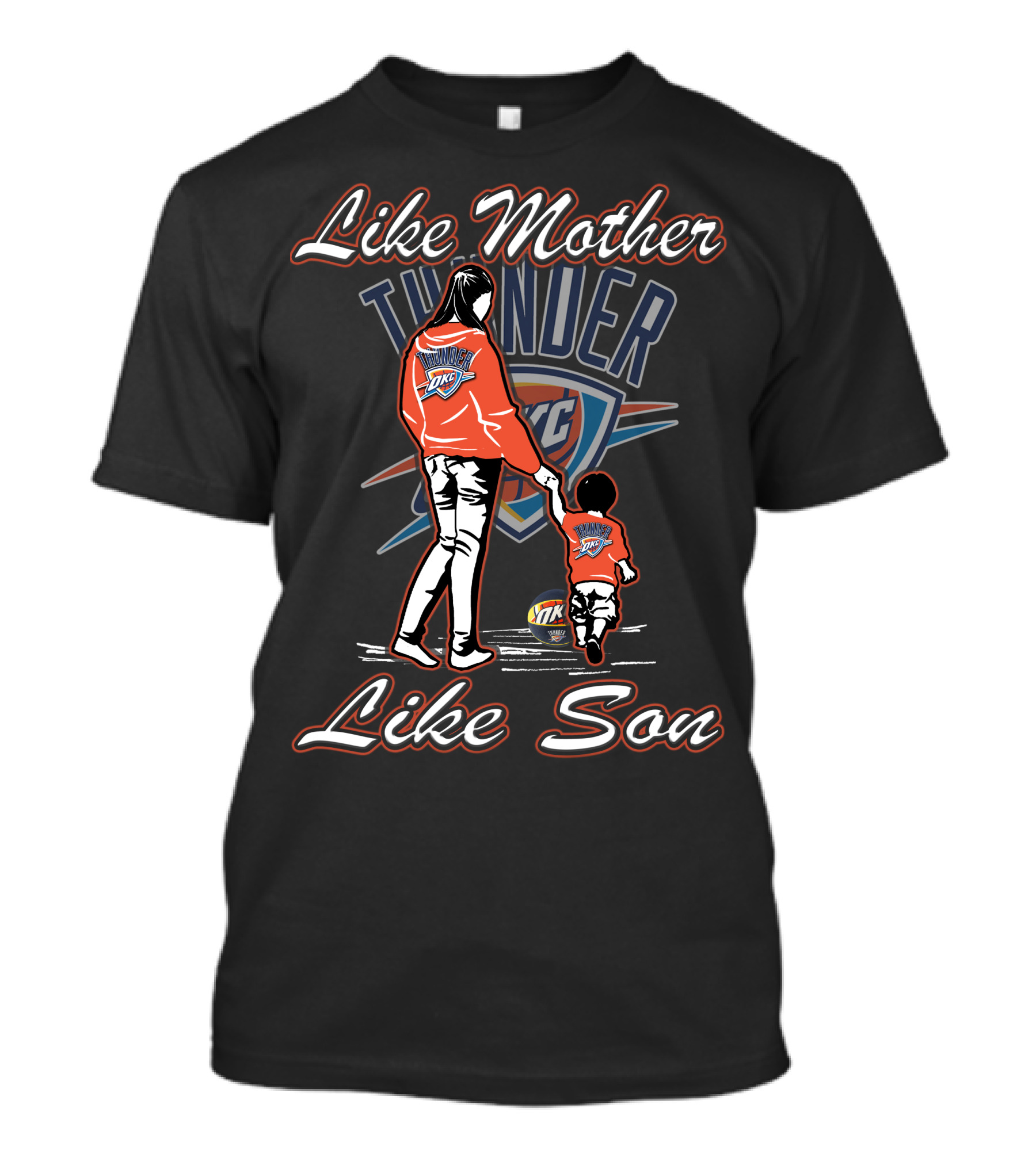 Like Mother Like Son Oklahoma City Thunder T-Shirt