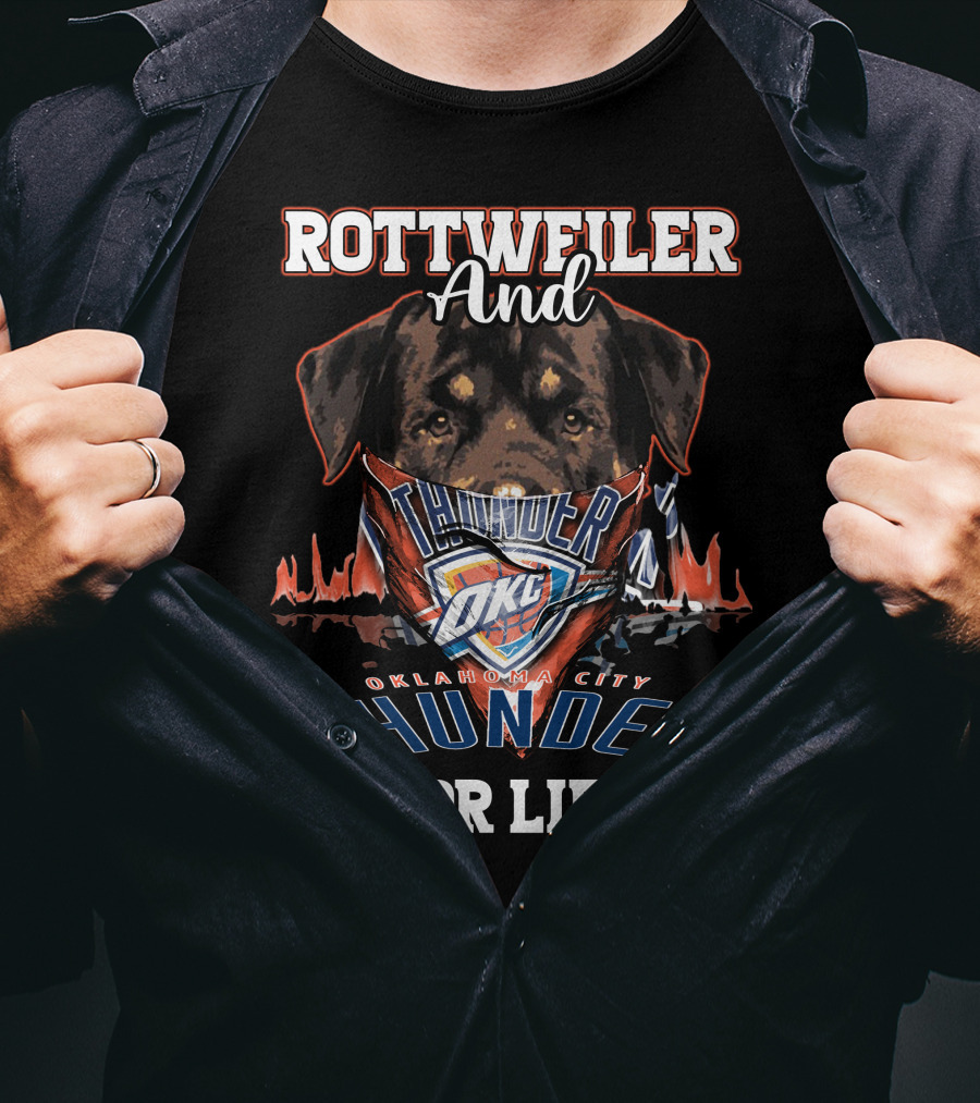 Rottweiler And Oklahoma City Thunder For Life T-Shirt
