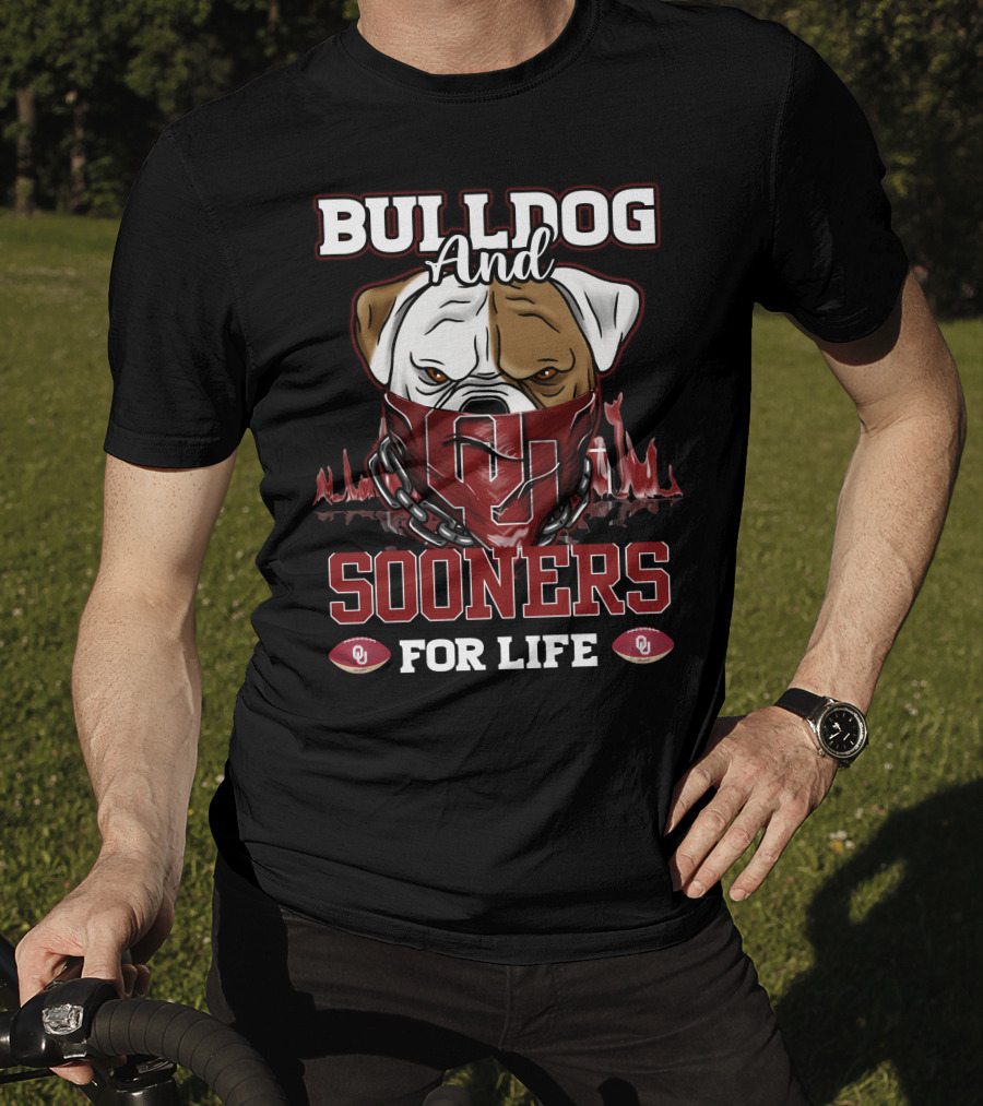 Bulldog And Sooners For Life Oklahoma OU Football T-Shirt