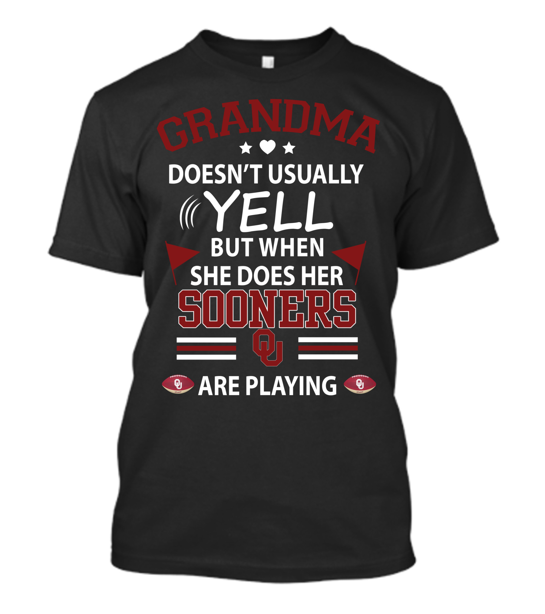 Grandma Doesn't Usually Yell But When She Does Her Sooners OU Are Playing T-Shirt
