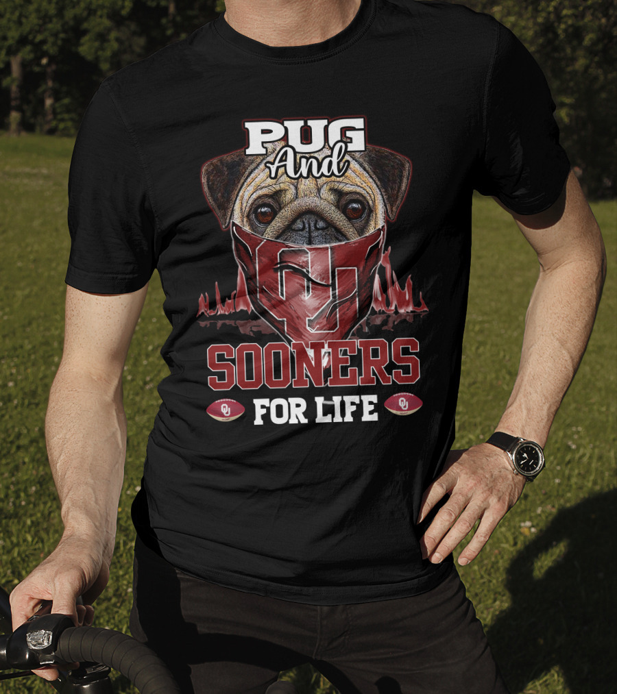 Pug And Sooners For Life Oklahoma OU Football T-Shirt