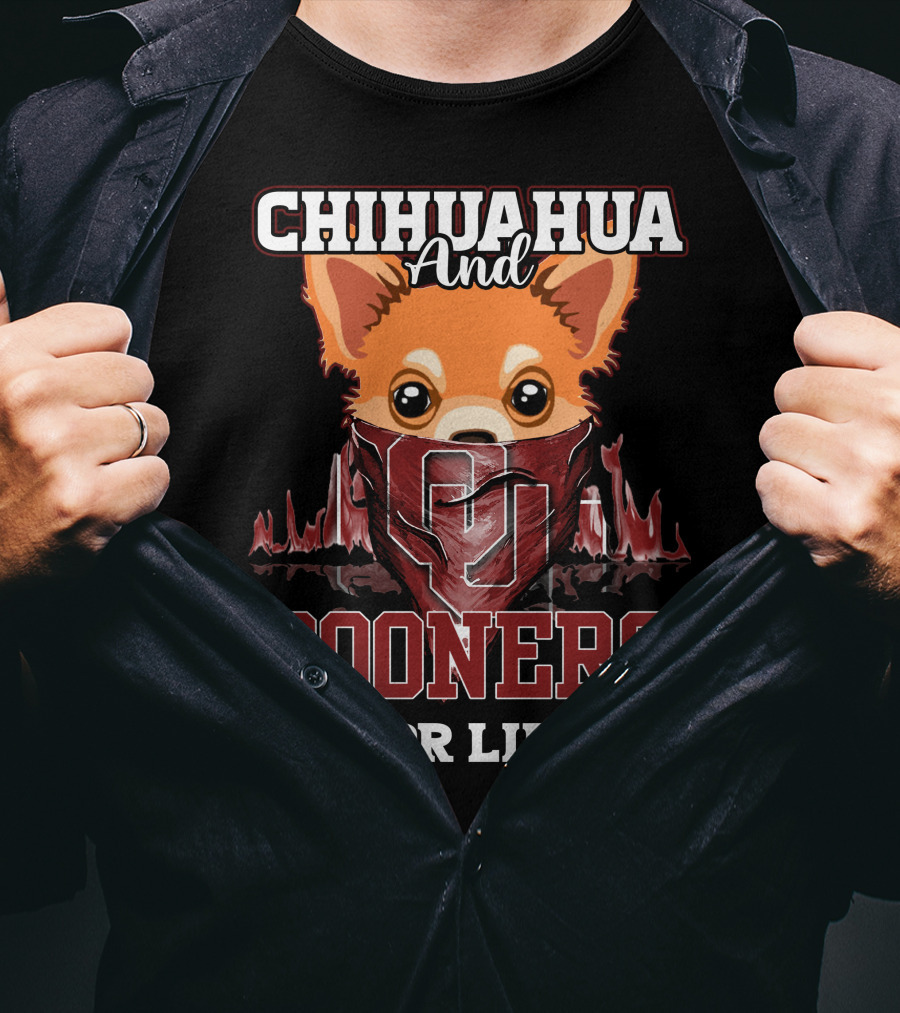 Chihuahua And Oklahoma Sooners For Life T-Shirt