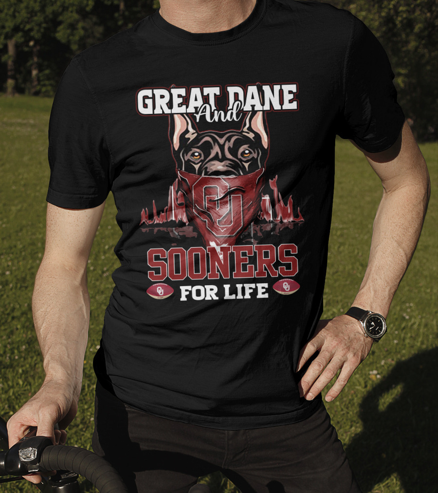 Great Dane And Oklahoma Sooners For Life T-Shirt