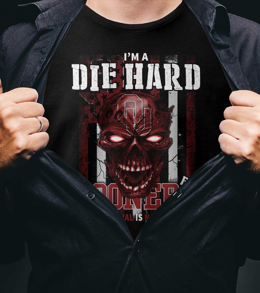 I'm A Die Hard Sooners Fan Your Approval Is Not Required T-Shirt