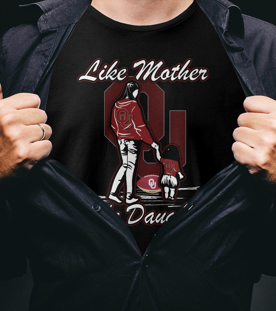 Like Mother Like Daughter Oklahoma Sooners T-Shirt