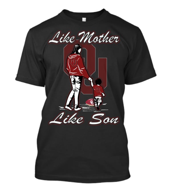 Like Mother Like Son Oklahoma Sooners T-Shirt