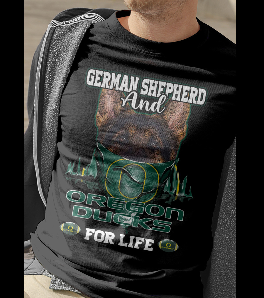 German Shepherd And Oregon Ducks For Life T-Shirt