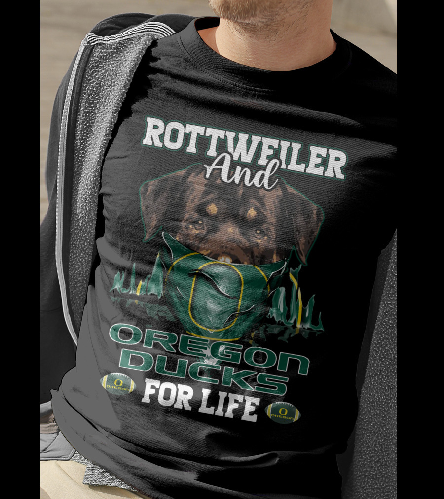 Rottweiler And Oregon Ducks For Life T-Shirt