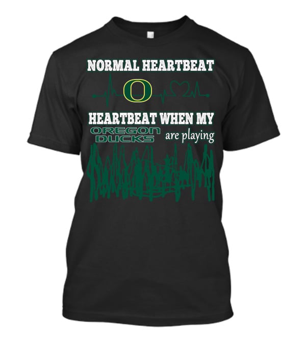 Normal Heartbeat Oregon Ducks Heartbeat When My Oregon Ducks Are Playing T-Shirt