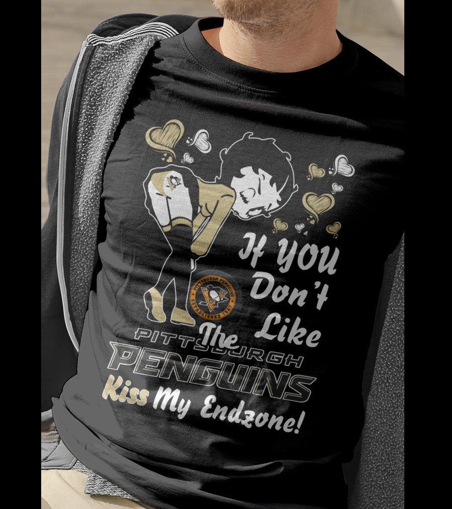 If You Don't Like The Pittsburgh Penguins Kiss My Endzone T-Shirt