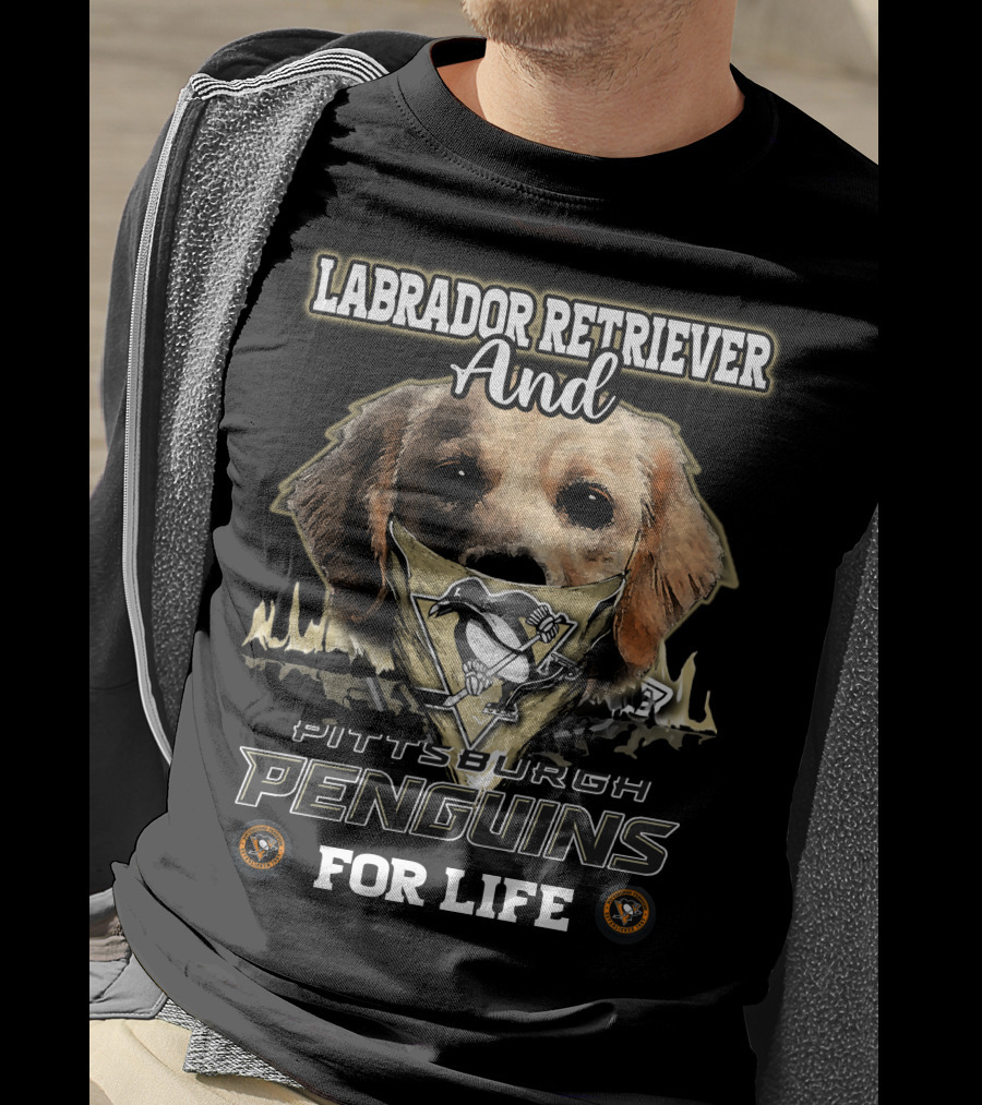 Labrador Retriever And Pittsburgh Penguins For Life T-Shirt