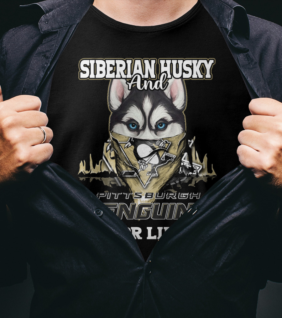 Siberian Husky And Pittsburgh Penguins For Life T-Shirt