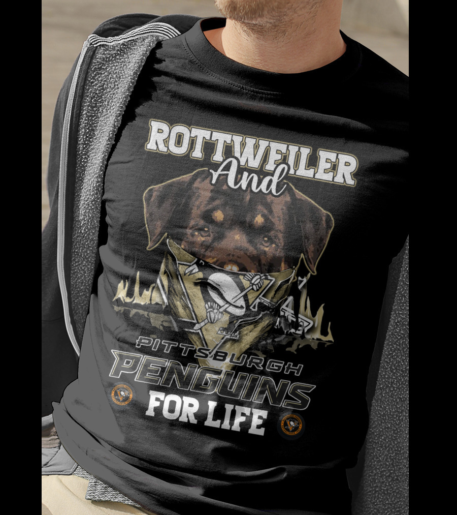 Rottweiler And Pittsburgh Penguins For Life T-Shirt
