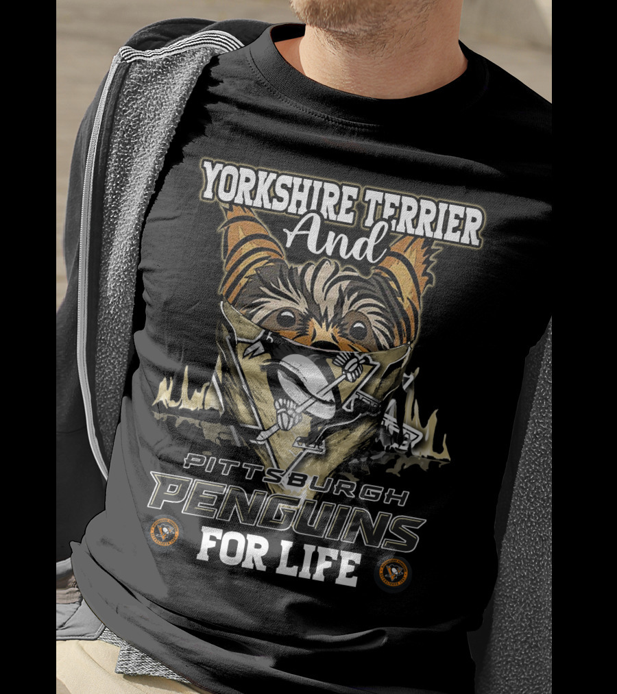 Yorkshire Terrier And Pittsburgh Penguins For Life T-Shirt