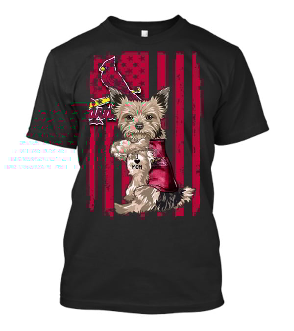 Yorkshire Terrier I Love Mom St. Louis Cardinals Usa Flag Stars Stripes T-Shirt