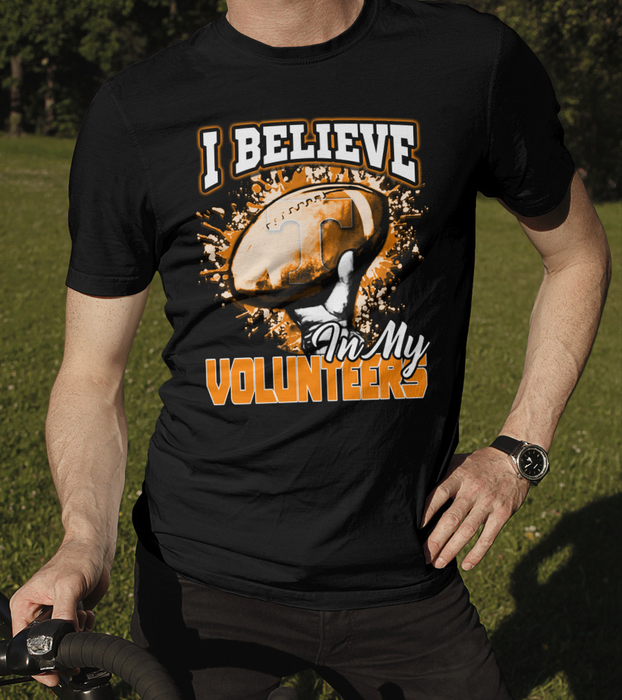I Believe In My Tennessee Volunteers Football T-Shirt