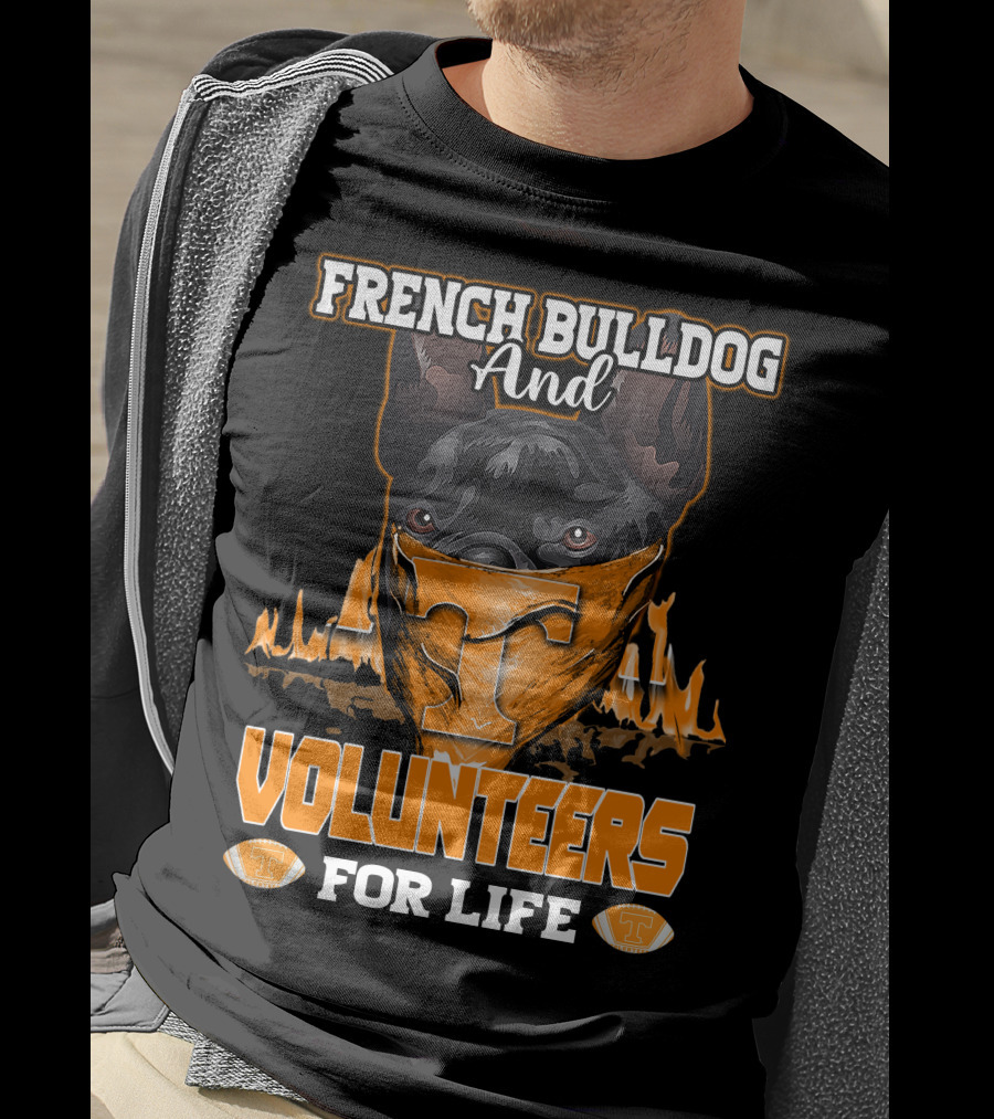French Bulldog And Volunteers For Life Tennessee T-Shirt