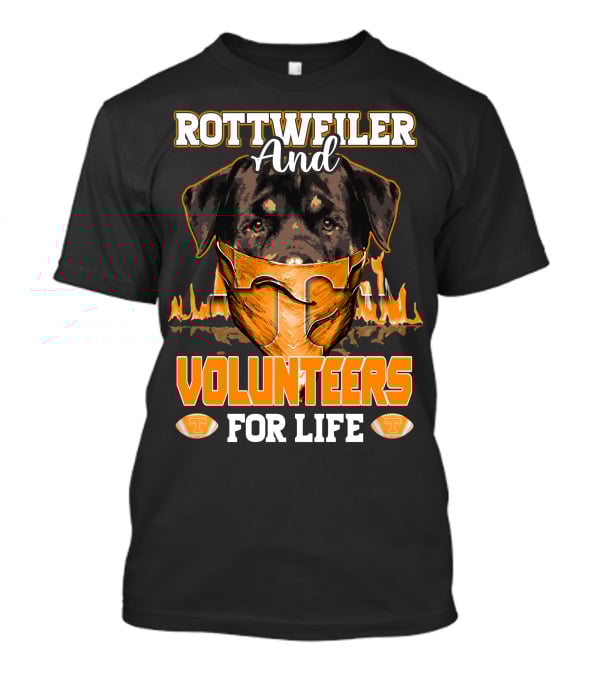 Rottweiler And Volunteers For Life Tennessee T-Shirt
