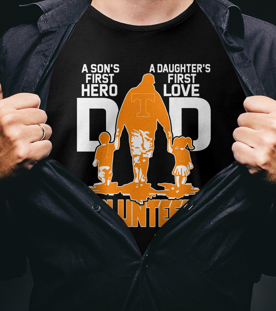 A Son's First Hero A Daughter's First Love Dad Volunteers T-Shirt
