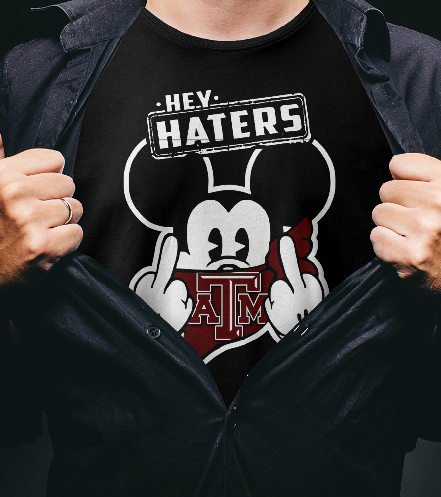 Hey Haters Mick Texas A&M Aggies T-Shirt