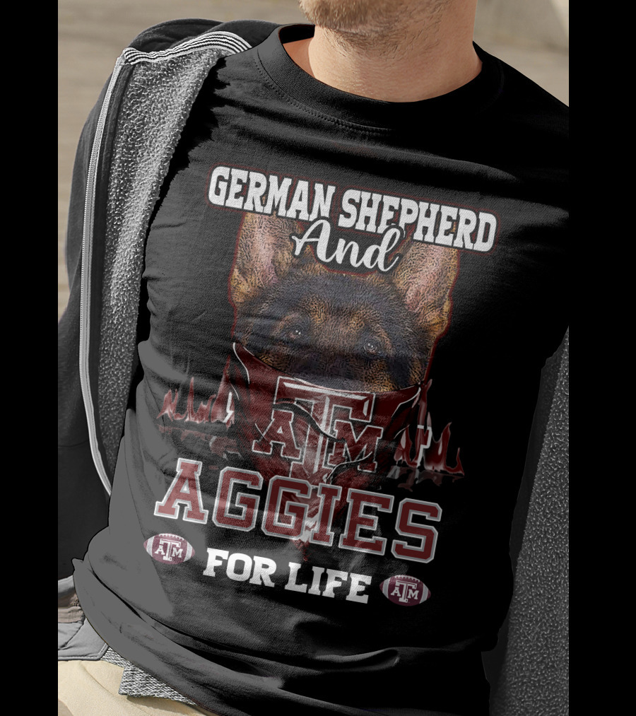 German Shepherd And Texas A&M Aggies For Life T-Shirt